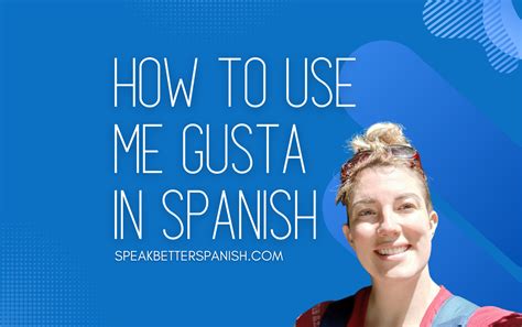 no te gusta moz|How to Use Me Gusta and Gusto in Spanish.